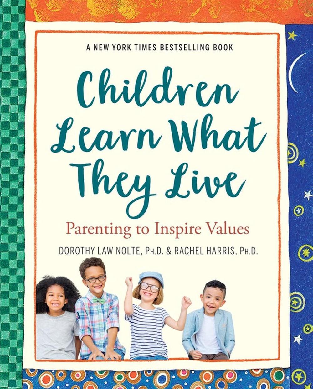Children Learn What They Live by Dorothy Law Nolte - ISBN: 9780761109198
