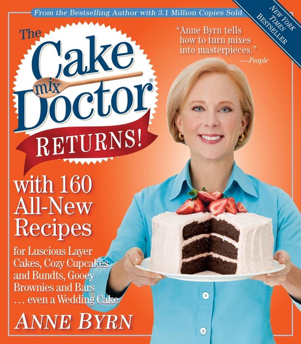The Cake Mix Doctor Returns! by Anne Byrn - ISBN: 9780761129615