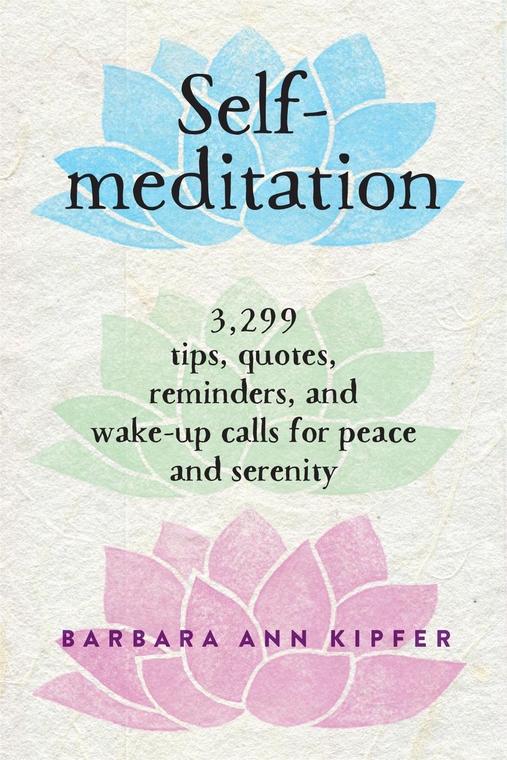 Self-Meditation by Barbara Ann Kipfer - ISBN: 9780761139287