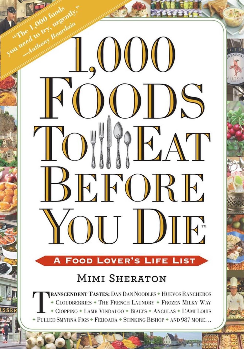 1,000 Foods To Eat Before You Die, 9780761141686