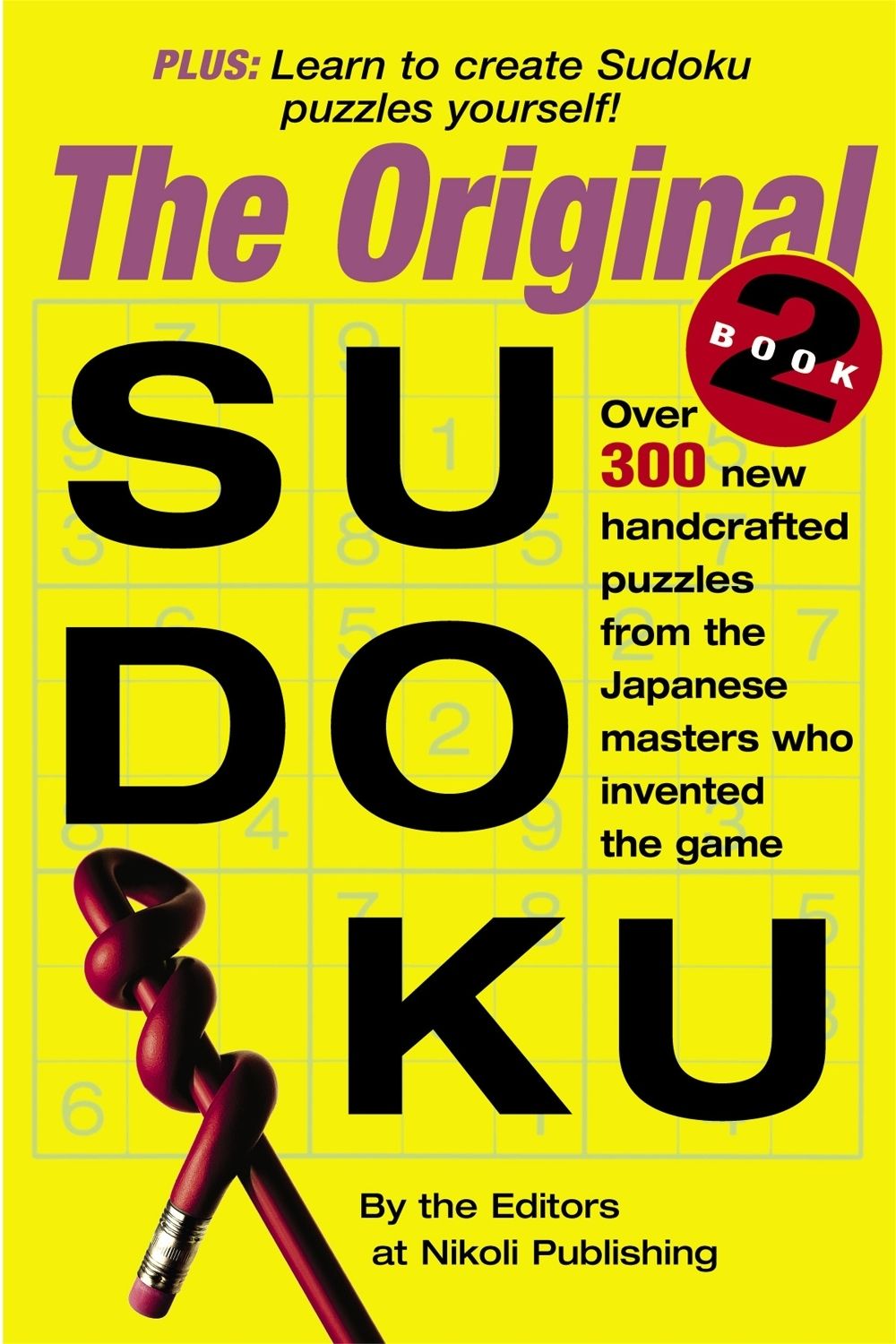 The Original Sudoku Book 2 by Editors of Nikoli Publishing - ISBN: 9780761142966