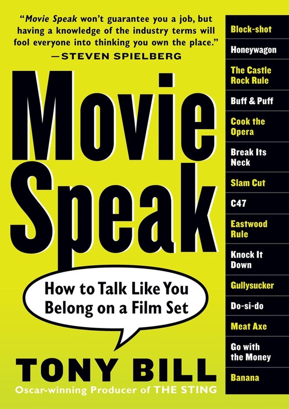 Movie Speak by Tony Bill - ISBN: 9780761143598