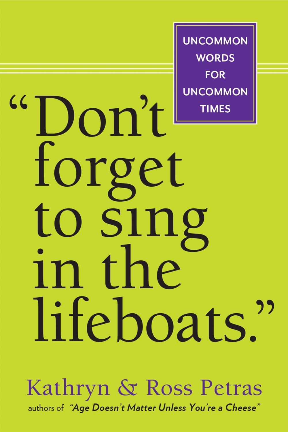 Don't Forget To Sing In The Lifeboats (U.S edition) by Kathryn Petras - ISBN: 9780761155256