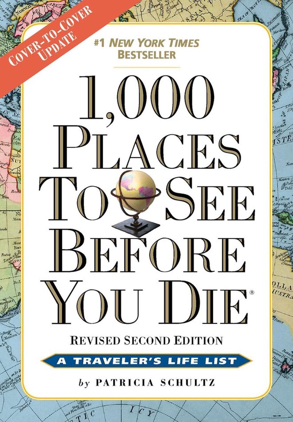 1,000 Places to See Before You Die by Patricia Schultz - ISBN: 9780761156864