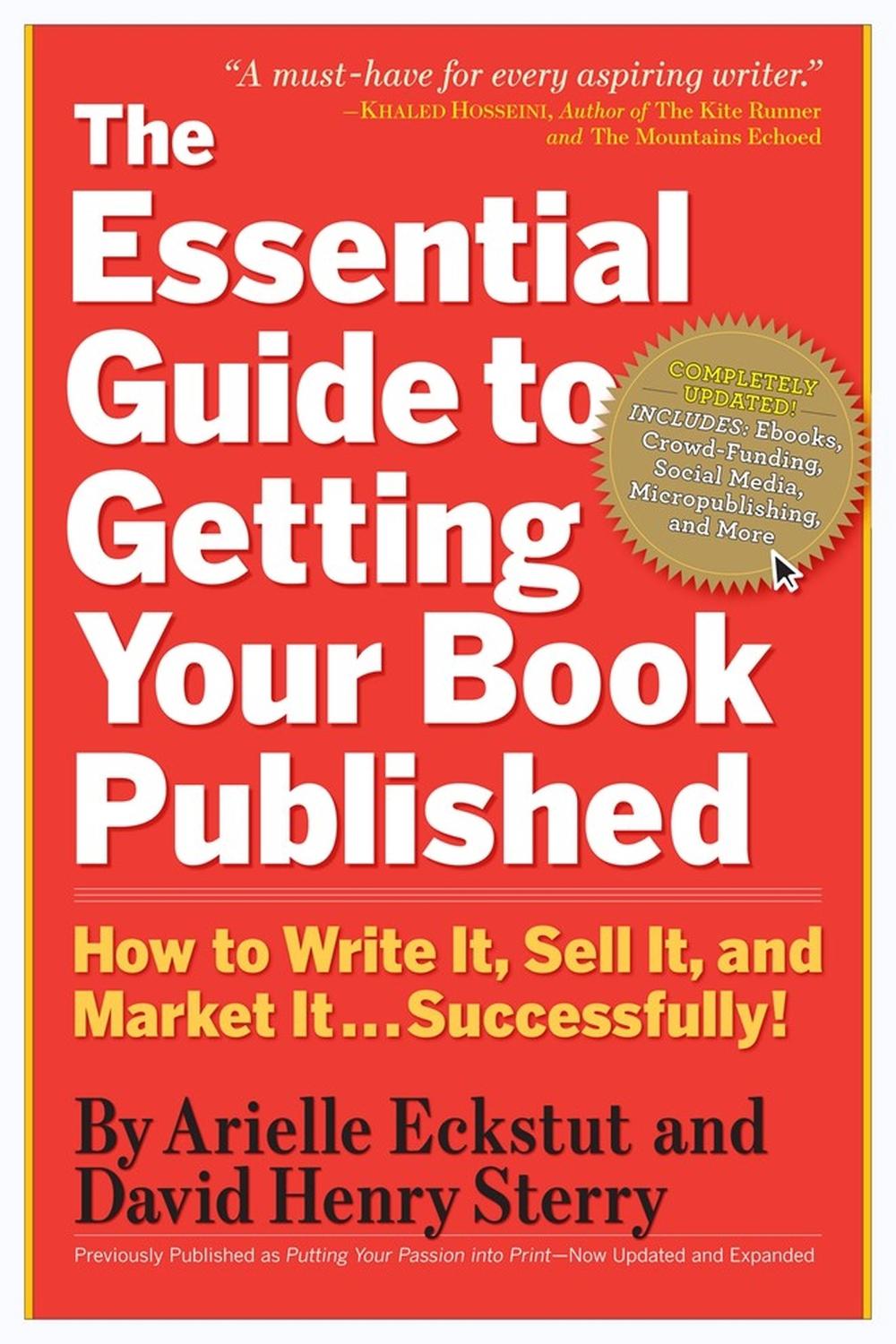 The Essential Guide to Getting Your Book Published by Arielle Eckstut - ISBN: 9780761160854