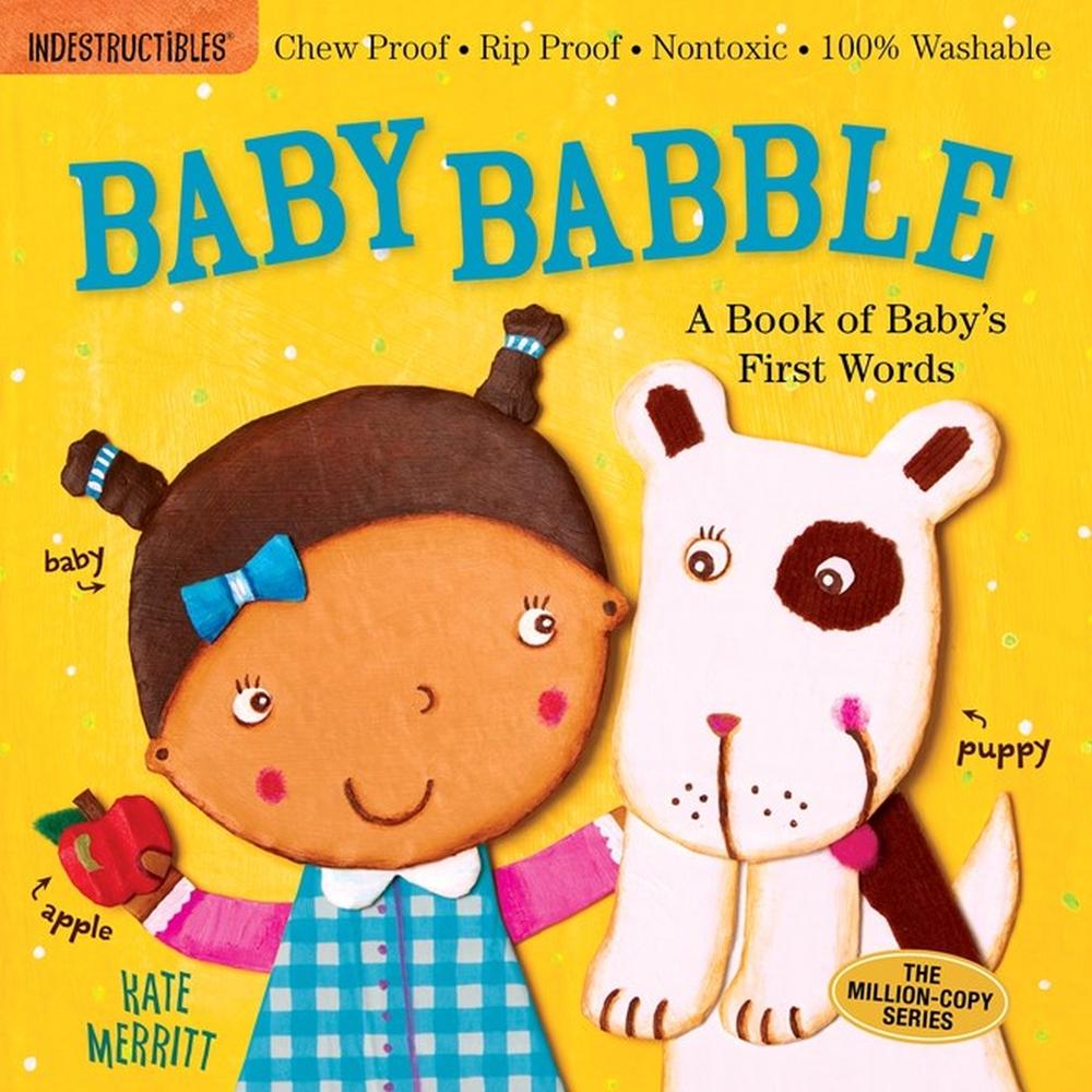 Indestructibles: Baby Babble: A Book of Baby's First Words by Kate Merritt - ISBN: 9780761168805