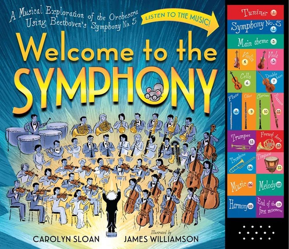 Welcome to the Symphony: A Musical Exploration of the Orchestra Using Beethoven's Symphony No. 5, 9780761176473