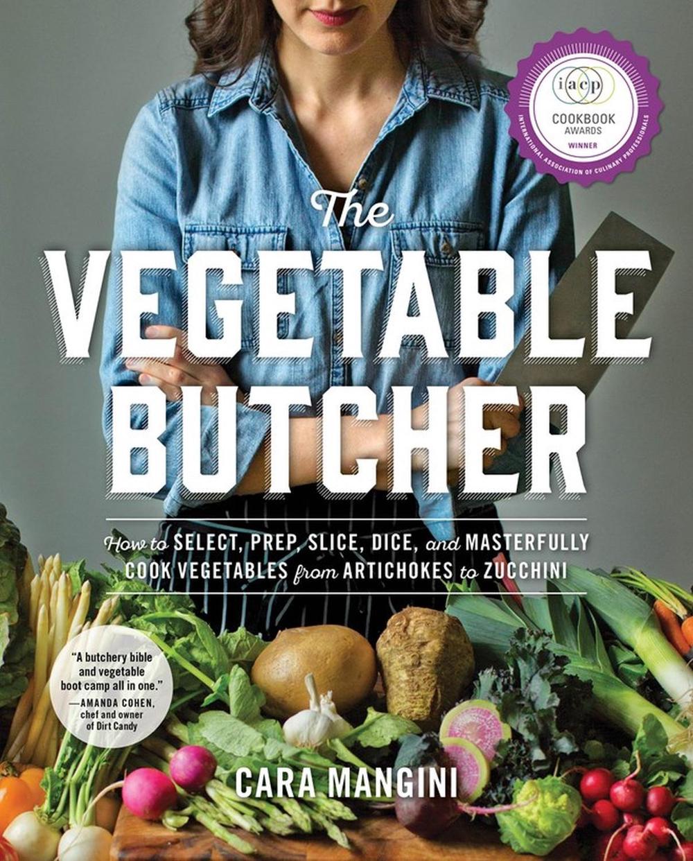 The Vegetable Butcher by Cara Mangini - ISBN: 9780761180524