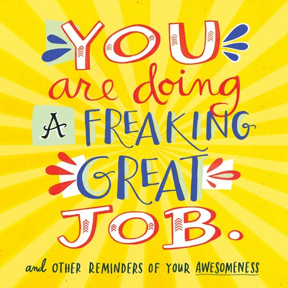You Are Doing a Freaking Great Job. by Workman Publishing - ISBN: 9780761184478