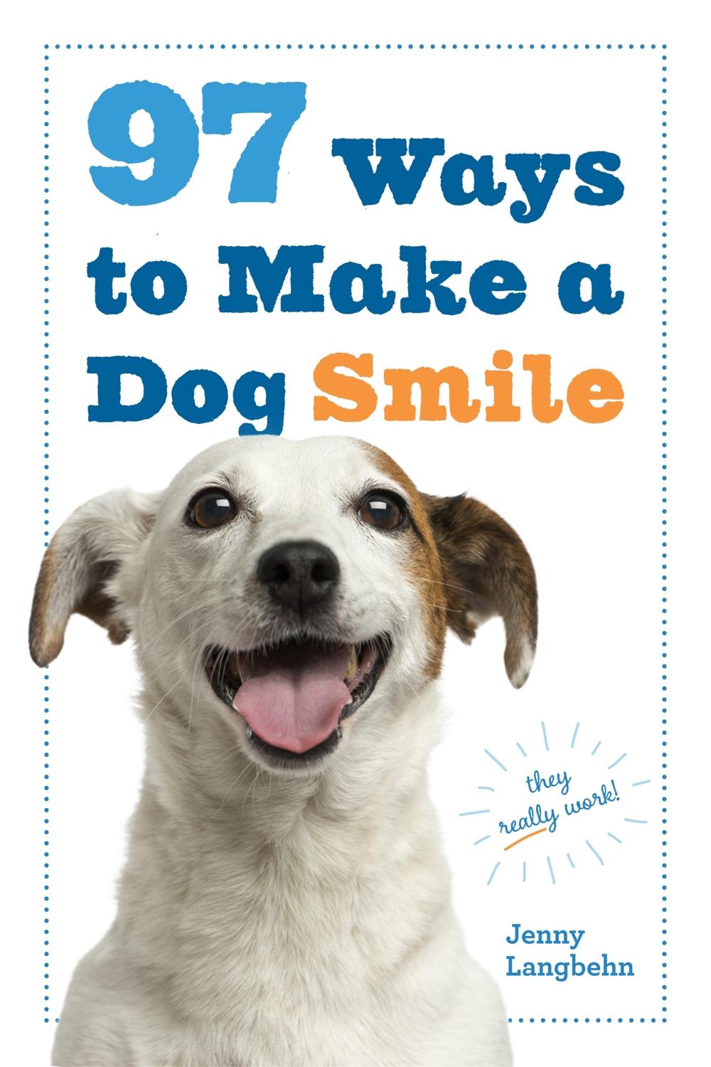 97 Ways to Make a Dog Smile by Jenny Langbehn - ISBN: 9780761184485