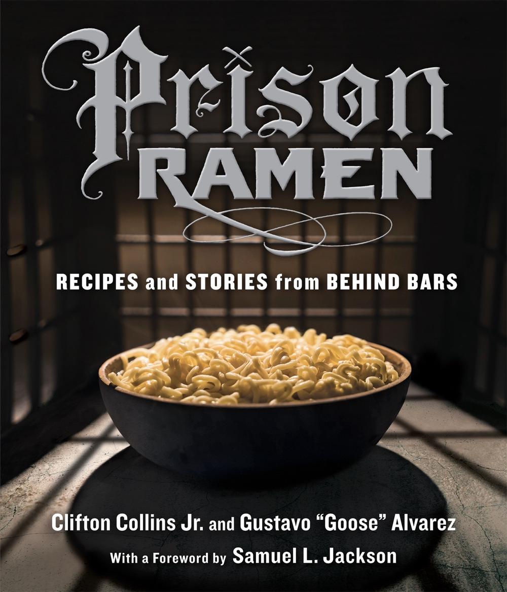 Prison Ramen by Clifton Collins Jr. - ISBN: 9780761185529