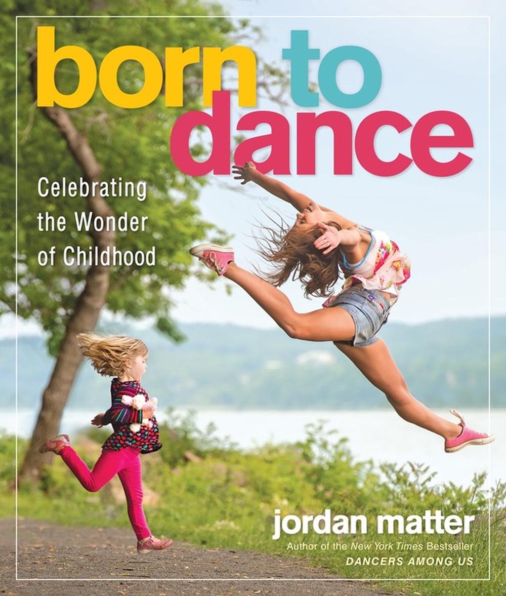 Born to Dance by Jordan Matter - ISBN: 9780761189343