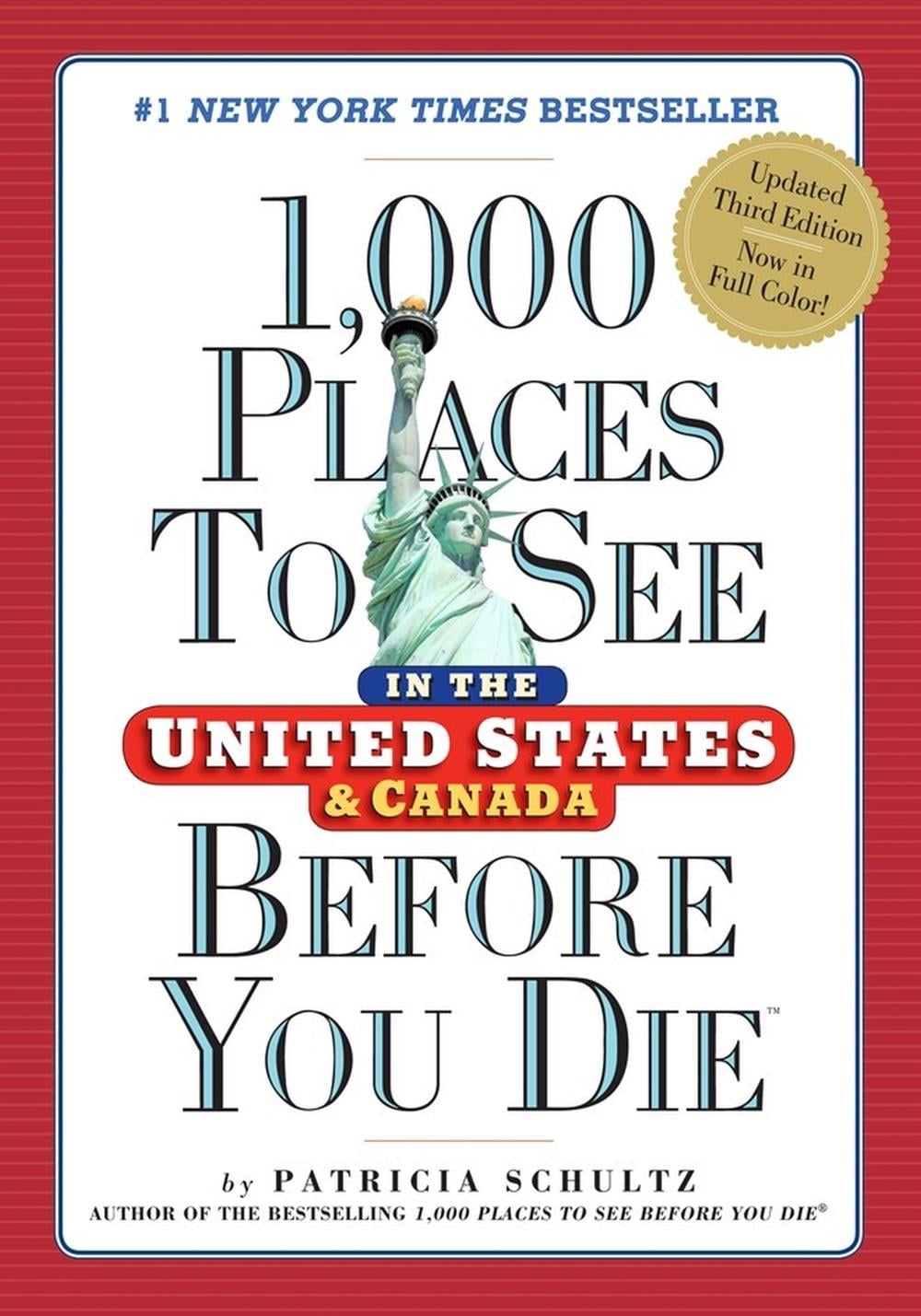 1,000 Places to See in the United States and Canada Before You Die by Patricia Schultz - ISBN: 9780761189435