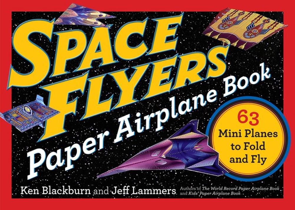 Space Flyers Paper Airplane Book, 9780761193791