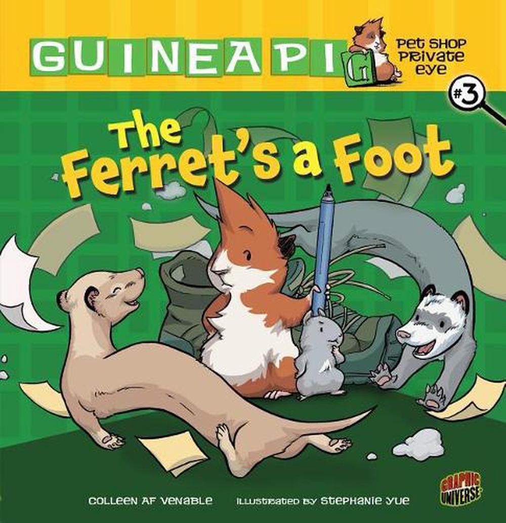Guinea PIG, Pet Shop Private Eye Book 3: The Ferret's A Foot, 9780761356295