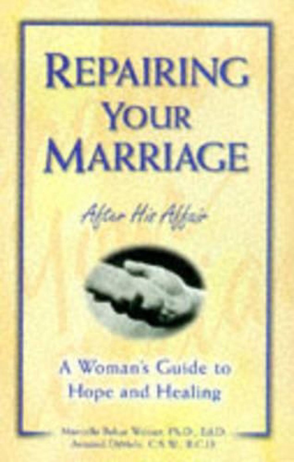 Repairing Your Marriage After His Affair by Marcella Weiner - ISBN: 9780761509639