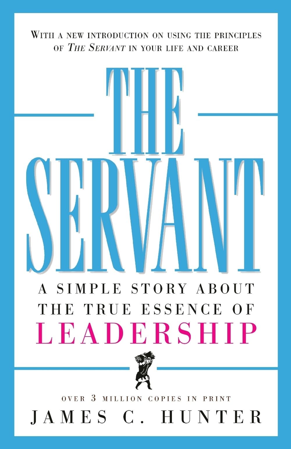 The Servant by James C. Hunter - ISBN: 9780761513698