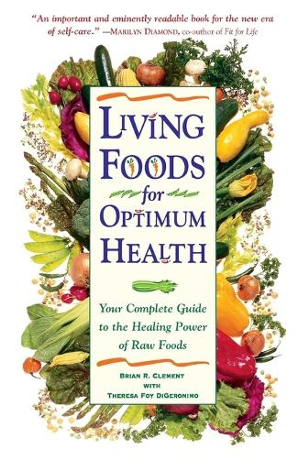 Living Foods for Optimum Health by Theresa Foy Digeronimo - ISBN: 9780761514480