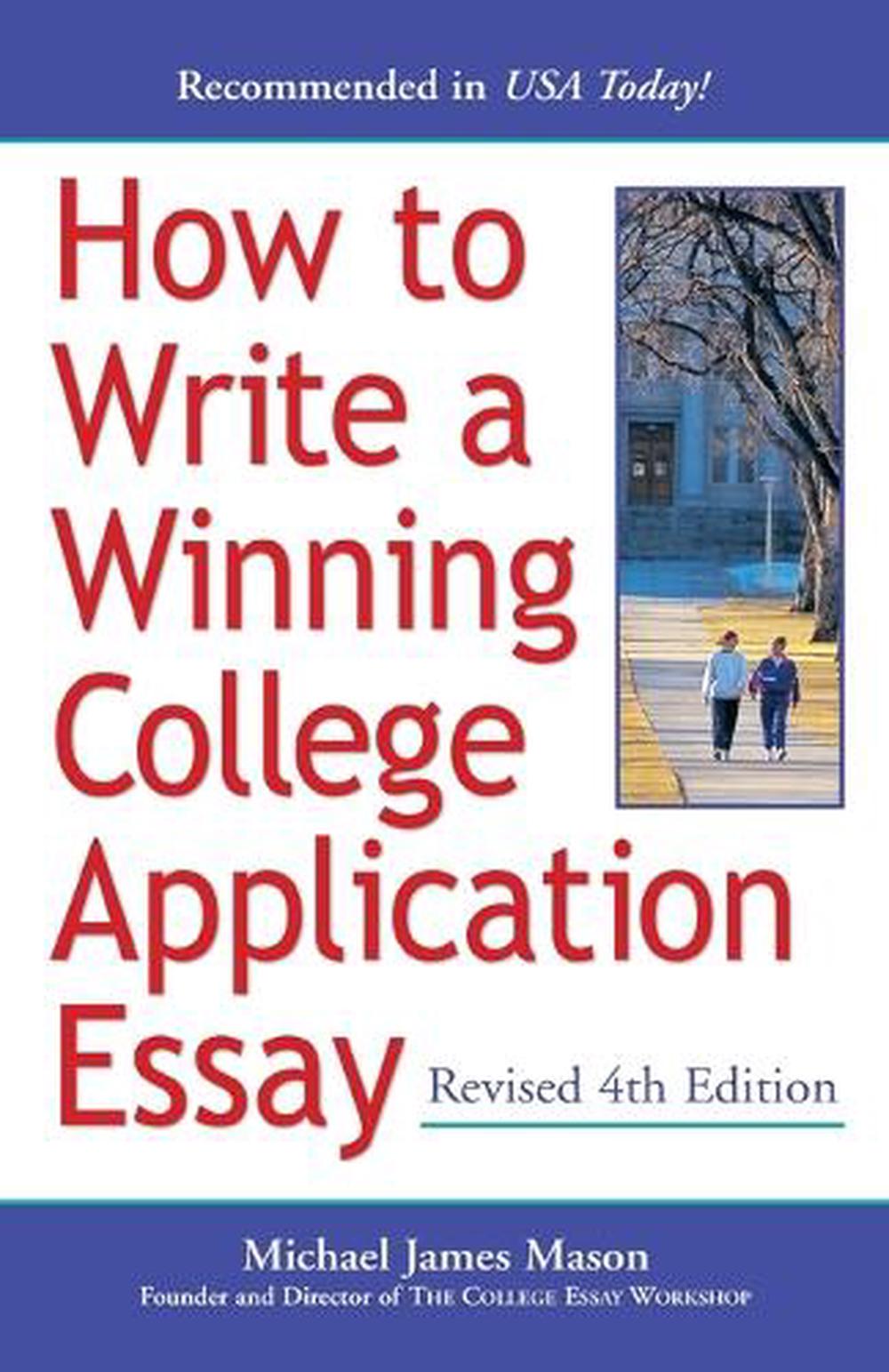 How to Write a Winning College Application Essay, Revised 4th Edition by Michael James Mason - ISBN: 9780761524267