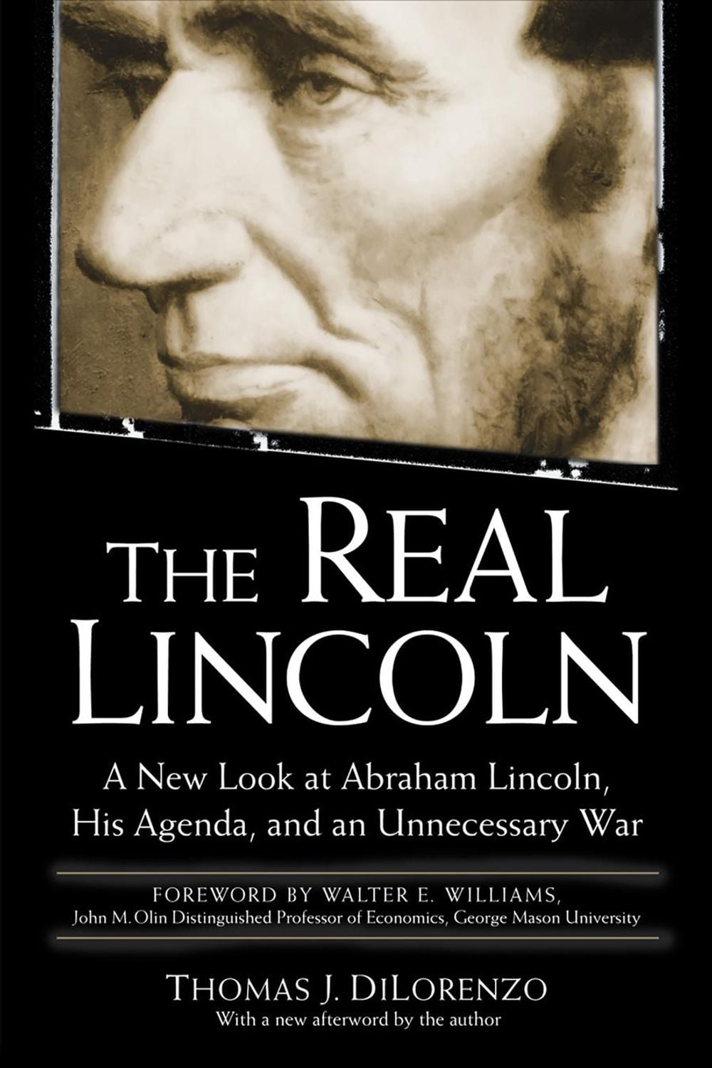 The Real Lincoln by Thomas J. Dilorenzo - ISBN: 9780761526469