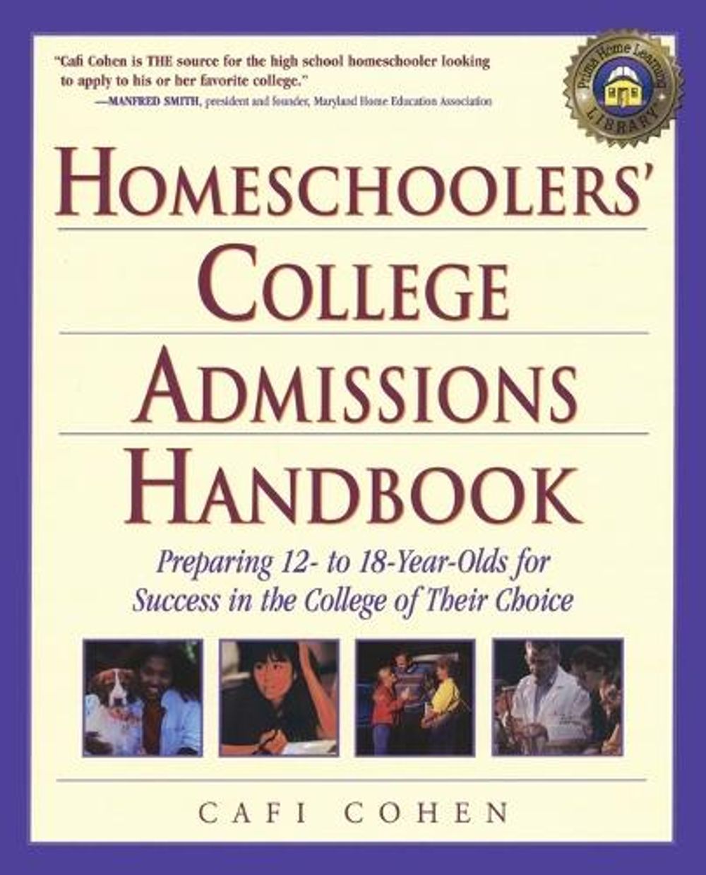 Homeschoolers' College Admissions Handbook by Cafi Cohen - ISBN: 9780761527541