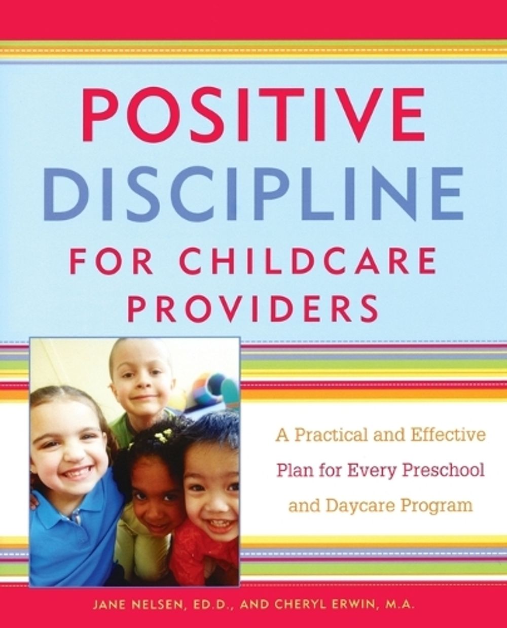 Positive Discipline for Childcare Providers by Jane Nelsen - ISBN: 9780761535676