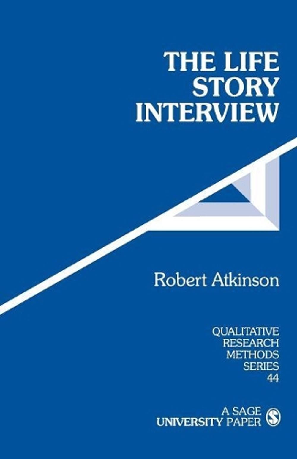 The Life Story Interview by Robert G. Atkinson - ISBN: 9780761904281