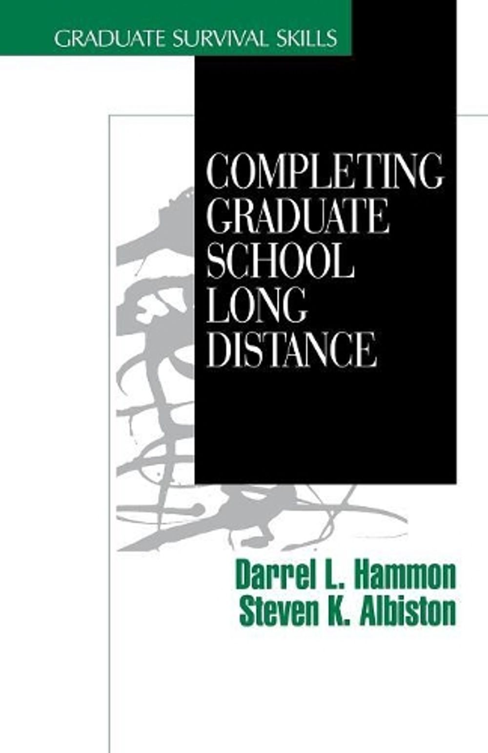 Completing Graduate School Long Distance by Darrel L. Hammon - ISBN: 9780761904861