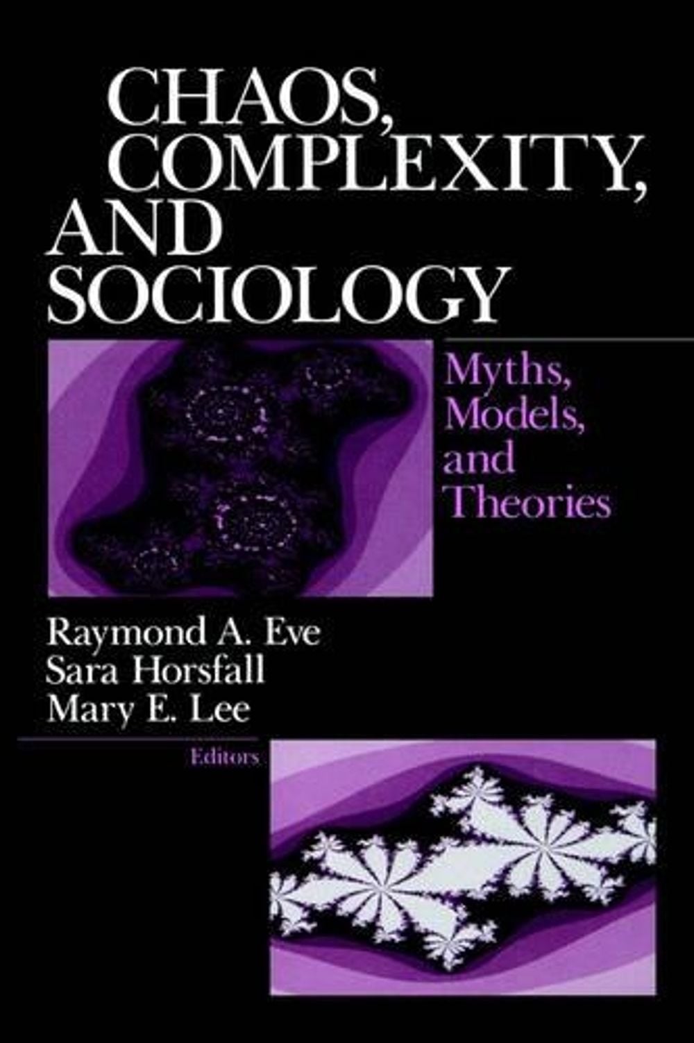 Chaos, Complexity, and Sociology by Sara T. Horsfall - ISBN: 9780761908906