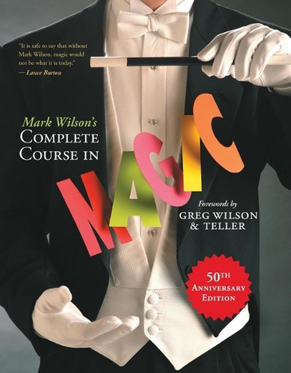 Mark Wilson's Complete Course in Magic by Mark Wilson - ISBN: 9780762414550