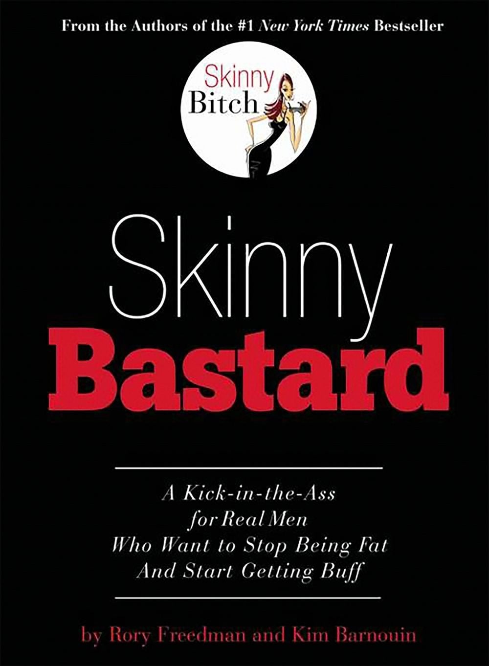 Skinny Bastard by Rory Freedman - ISBN: 9780762435401