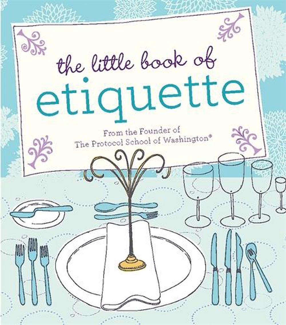 The Little Book of Etiquette, 9780762441488