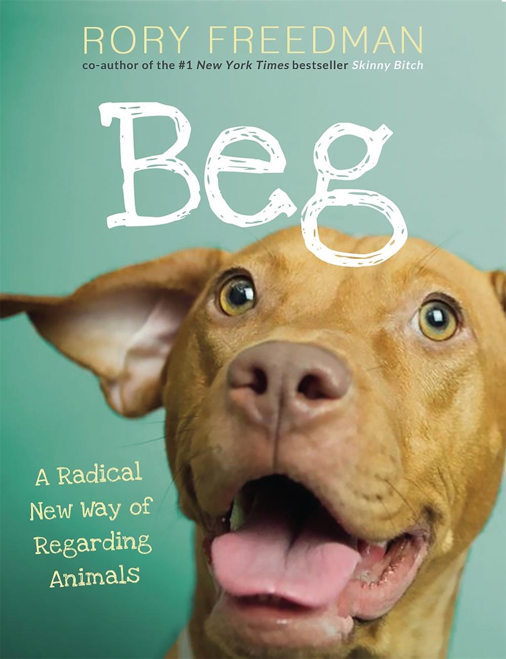 Beg by Rory Freedman - ISBN: 9780762449545
