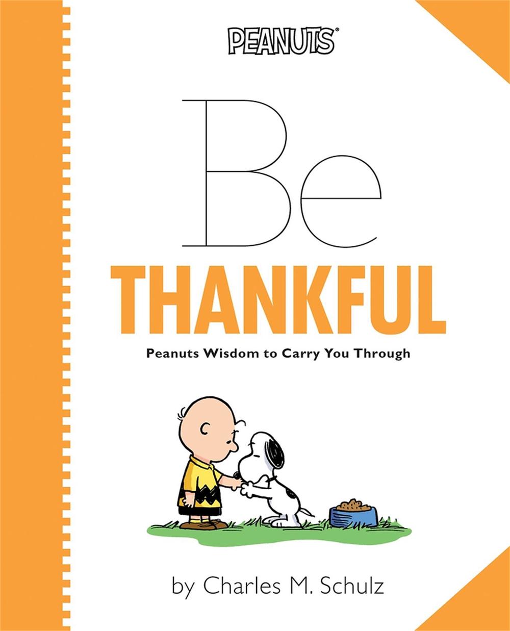 Peanuts: Be Thankful by Charles Schulz - ISBN: 9780762450459