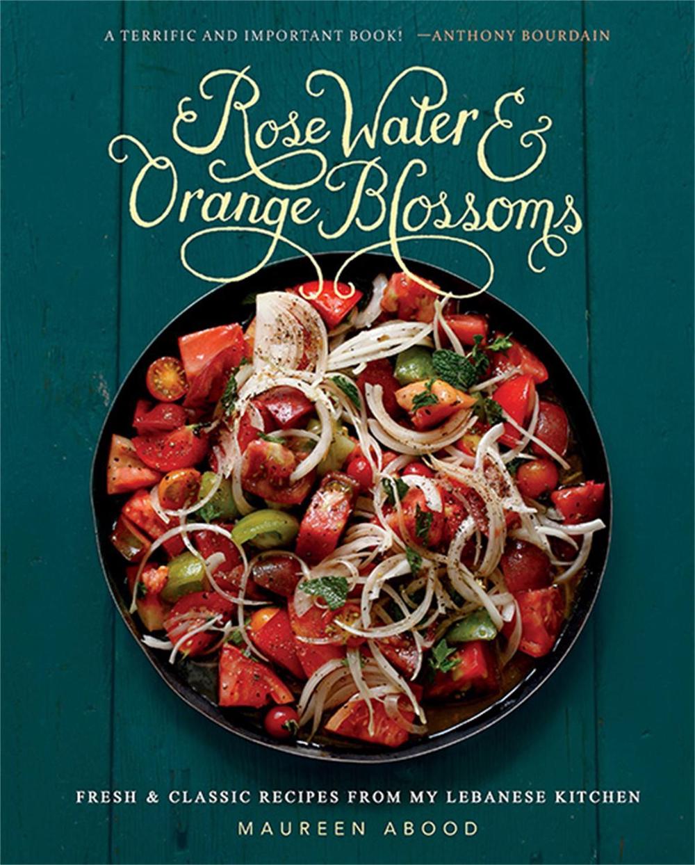 Rose Water and Orange Blossoms by Maureen Abood - ISBN: 9780762454860