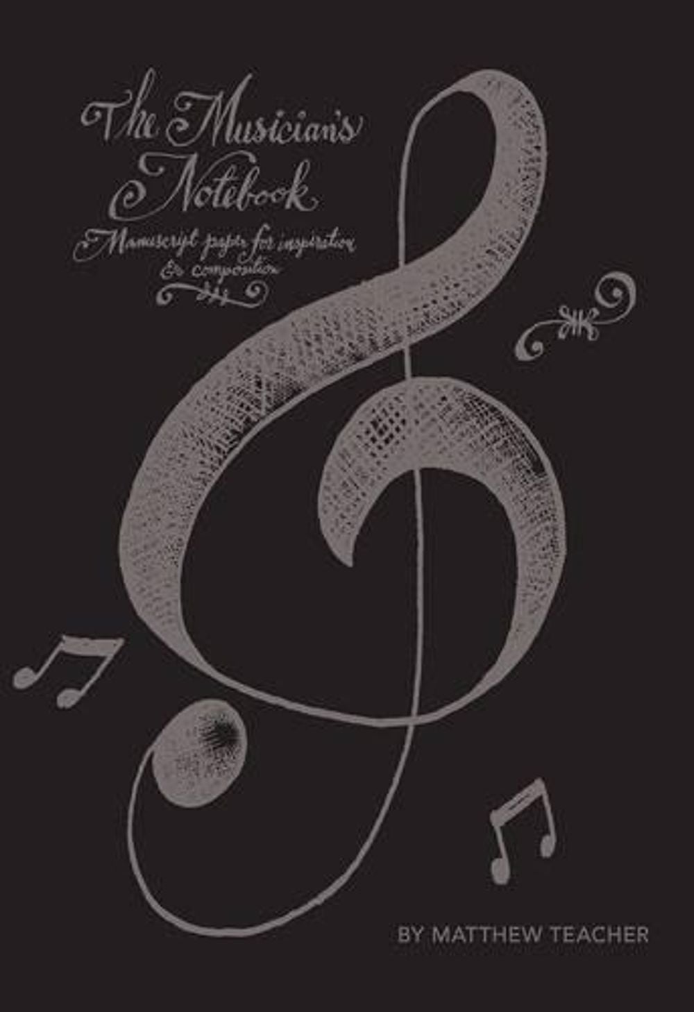 The Musician's Notebook by Matthew Teacher - ISBN: 9780762456475