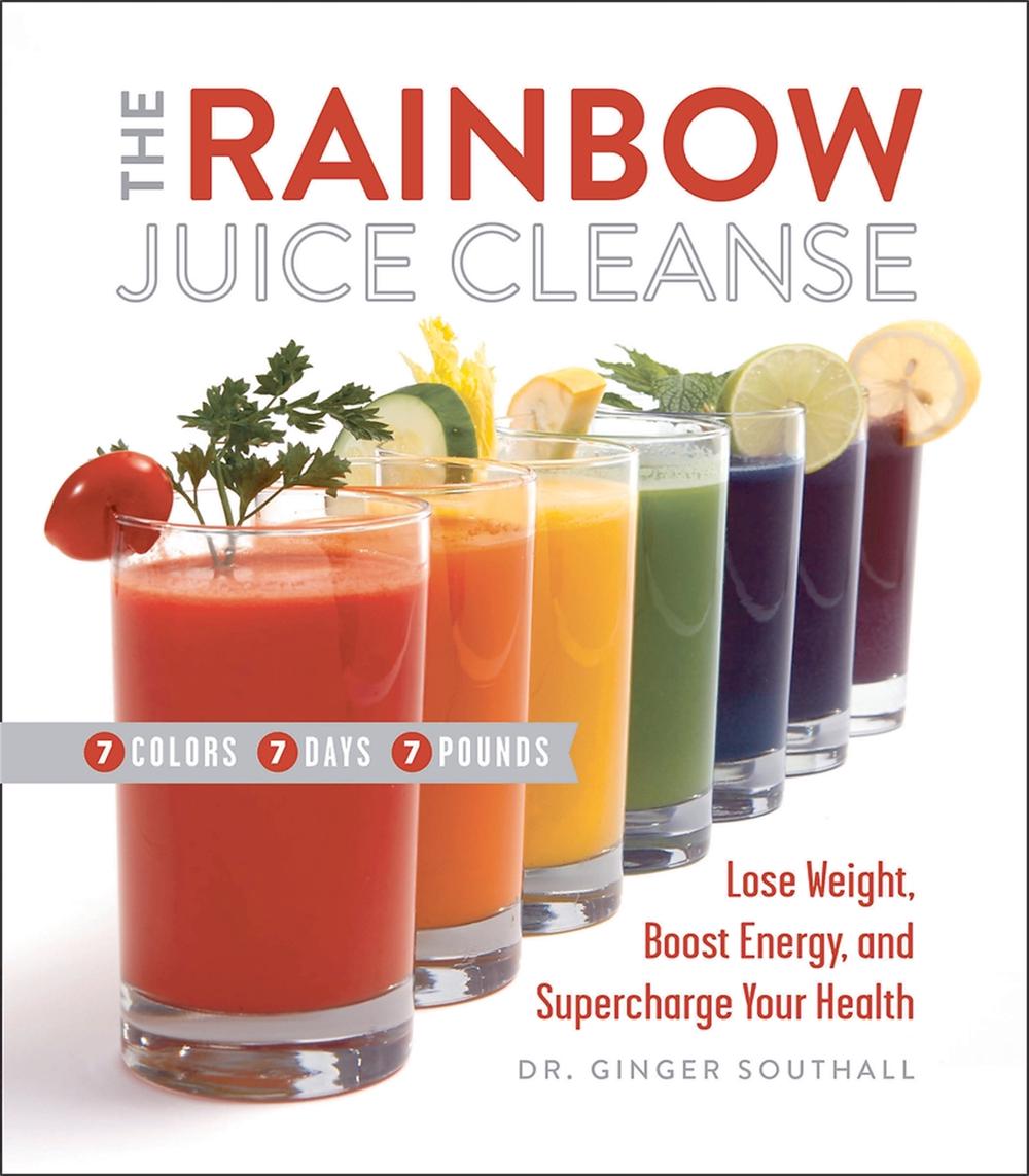The Rainbow Juice Cleanse, 9780762457342