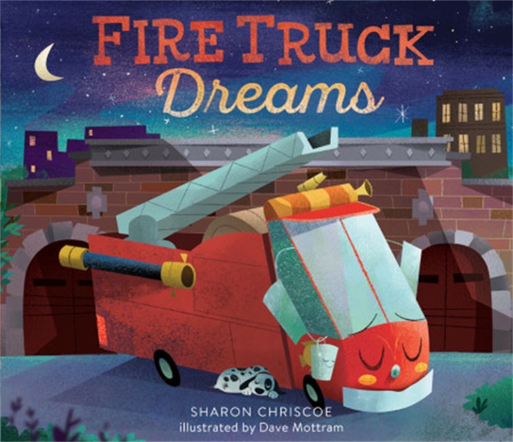 Fire Truck Dreams by Sharon Chriscoe - ISBN: 9780762462858