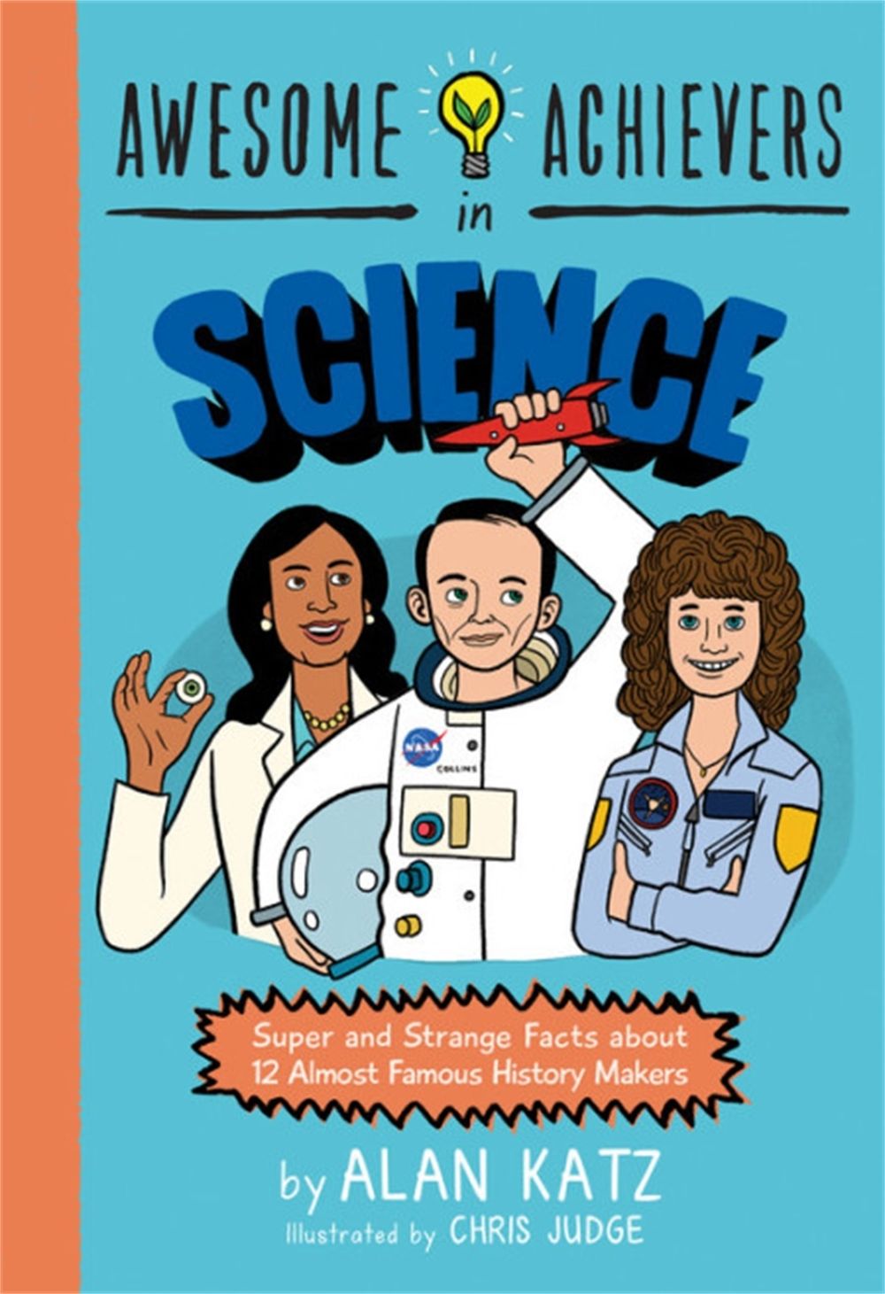 Awesome Achievers in Science by Alan Katz - ISBN: 9780762463381