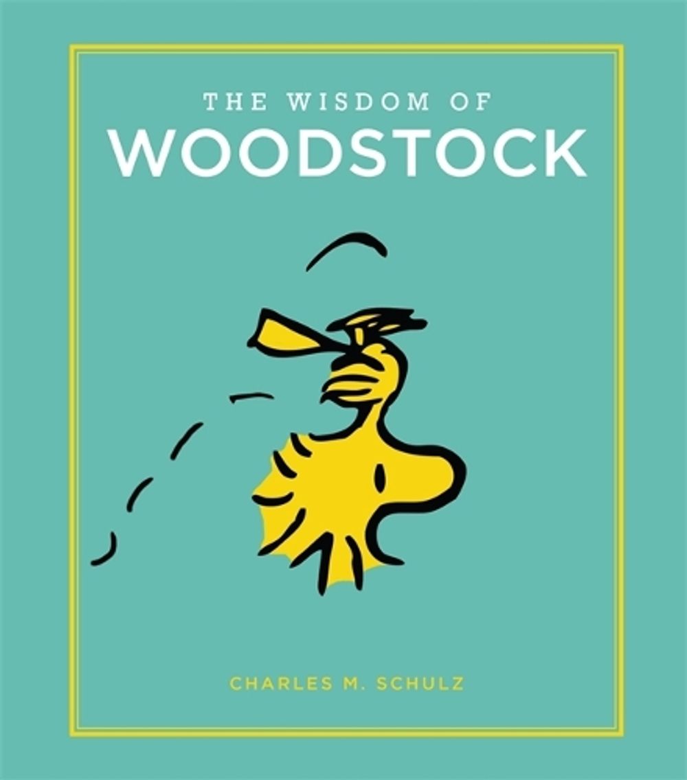 The Wisdom of Woodstock by Charles Schulz - ISBN: 9780762463558