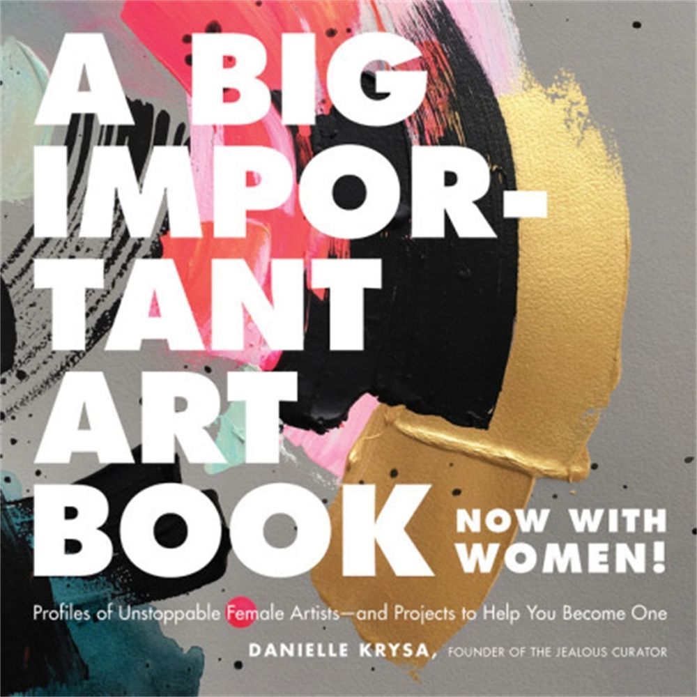 A Big Important Art Book (Now with Women) by Danielle Krysa - ISBN: 9780762463794