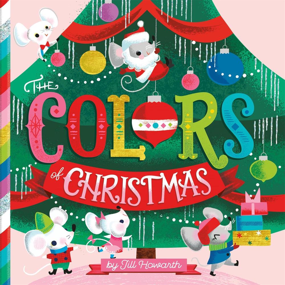 The Colors of Christmas by Jill Howarth - ISBN: 9780762466108