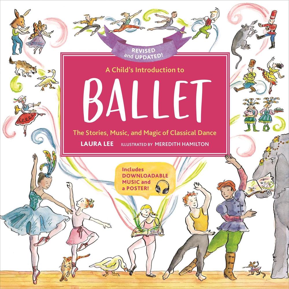 A Child's Introduction to Ballet (Revised and Updated) by Laura Lee - ISBN: 9780762469079