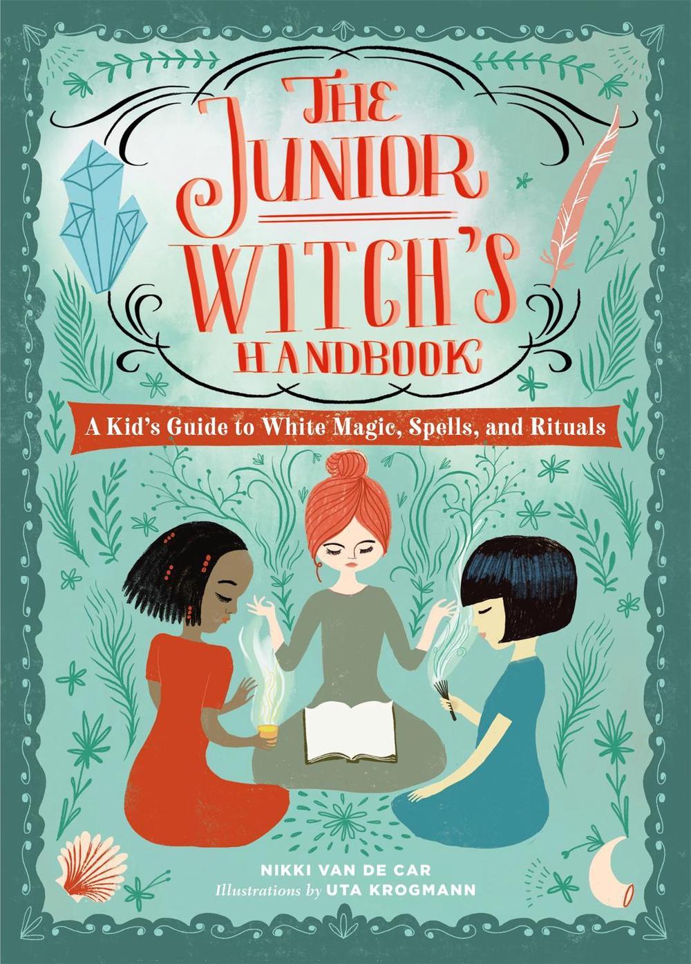 The Junior Witch's Handbook by Nikki Van De Car - ISBN: 9780762469307