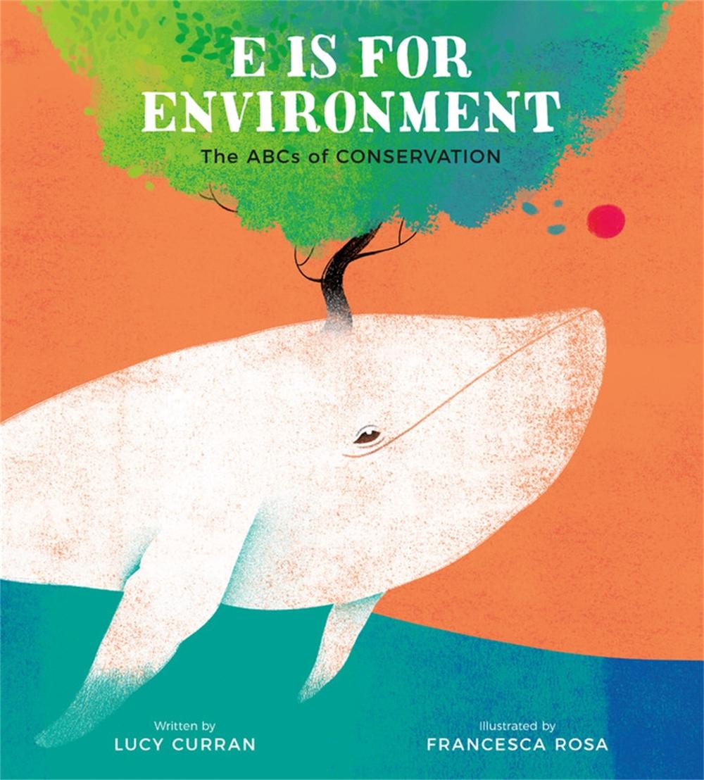 E Is for Environment by Lucy Curran - ISBN: 9780762471706