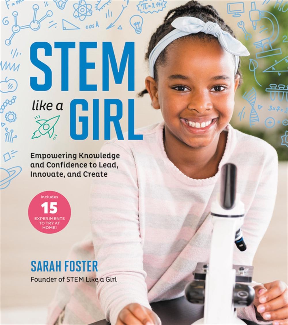 STEM Like a Girl by Sarah Foster - ISBN: 9780762472604