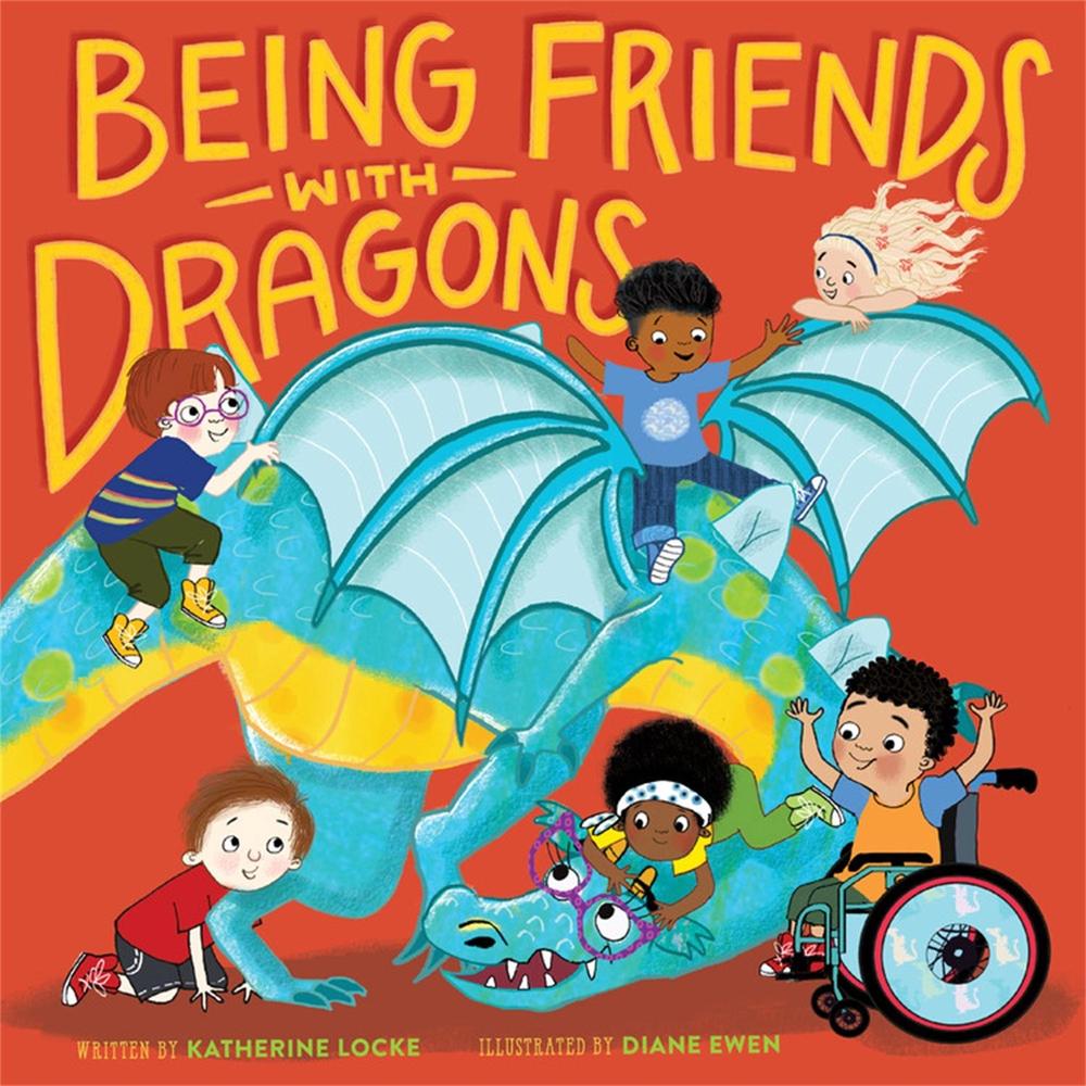 Being Friends with Dragons by Katherine Locke - ISBN: 9780762473243
