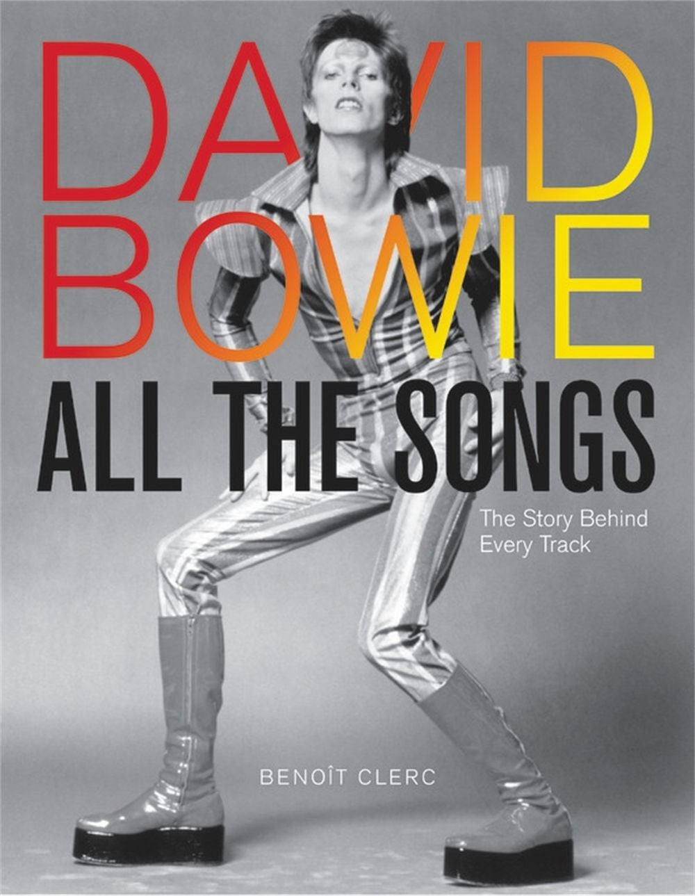 David Bowie All the Songs by Benoît Clerc - ISBN: 9780762474714