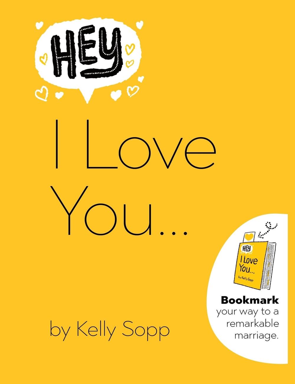 Hey, I Love You by Kelly Sopp - ISBN: 9780762475421