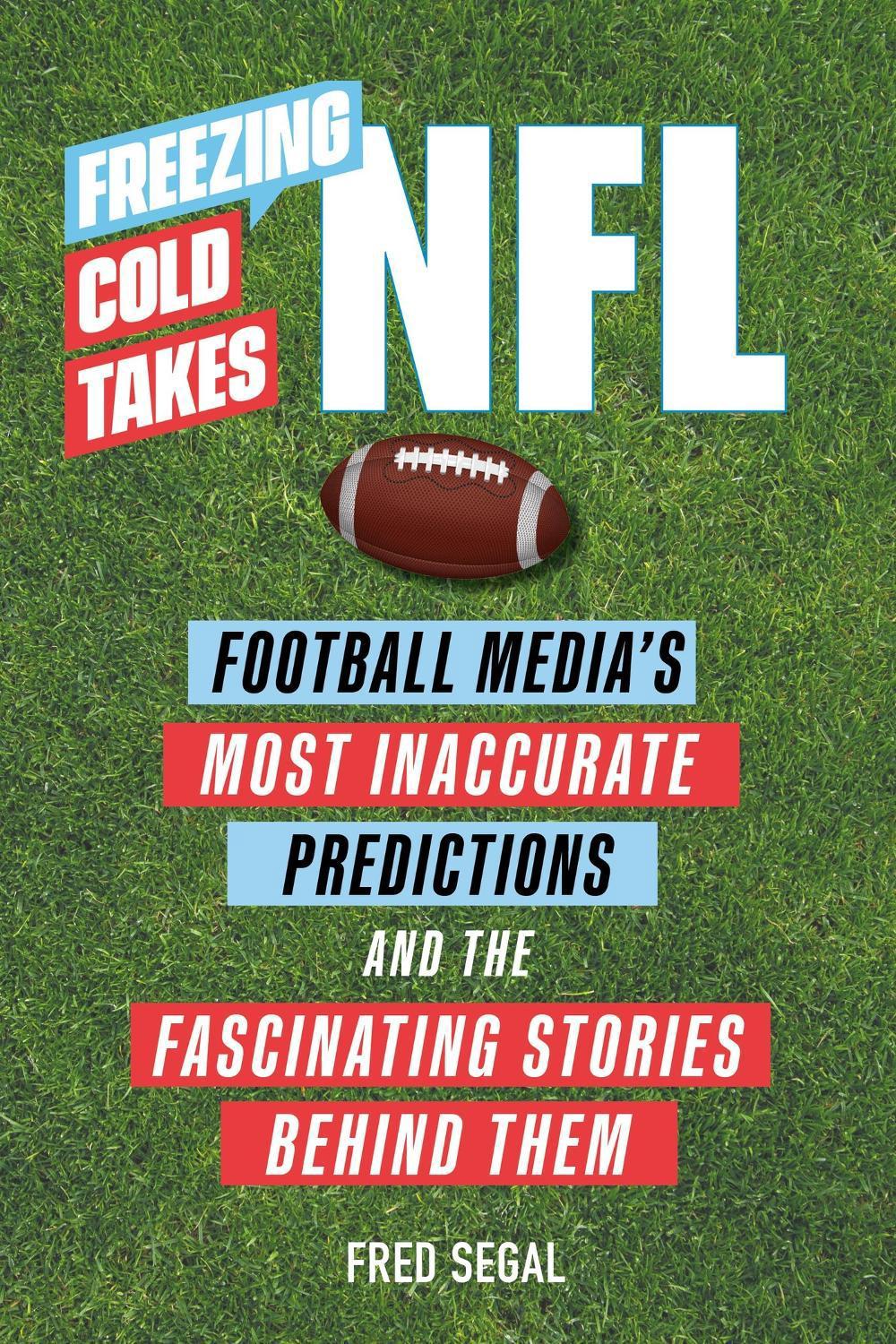 Freezing Cold Takes: NFL by Fred Segal - ISBN: 9780762475452